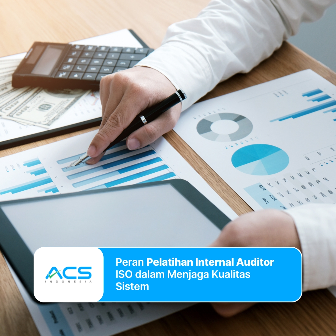 Menjaga Kualitas Sistem Manajemen: Peran Krusial Pelatihan Internal Auditor ISO bagi Perusahaan
